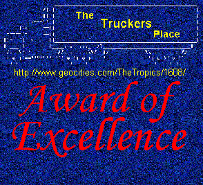 An award from the Trucker's Place. Stop by and visit them!